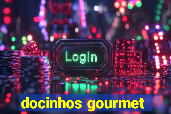 docinhos gourmet